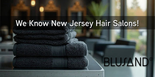 Made in the Garden State: Why NJ Salons Should Choose BLUSAND Bleachsafe® Towels